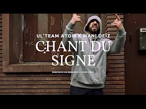 Clip de Ul'Team Atom x Mani Deïz, Le Chant Du Signe